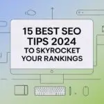 Minimalist tech illustration with computer screen displaying '15 Best SEO Tips 2024 to Skyrocket Rankings