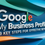 3D text Google My Business Profile 9 Key Steps for Effective Setup with a modern background design.