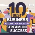 Illustration showcasing the 10 best business automation tools to streamline success with professionals and digital tools.