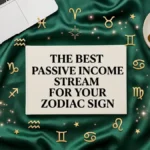 Zodiac-themed desk showing the best passive income stream for your zodiac sign with laptop and hot coffee