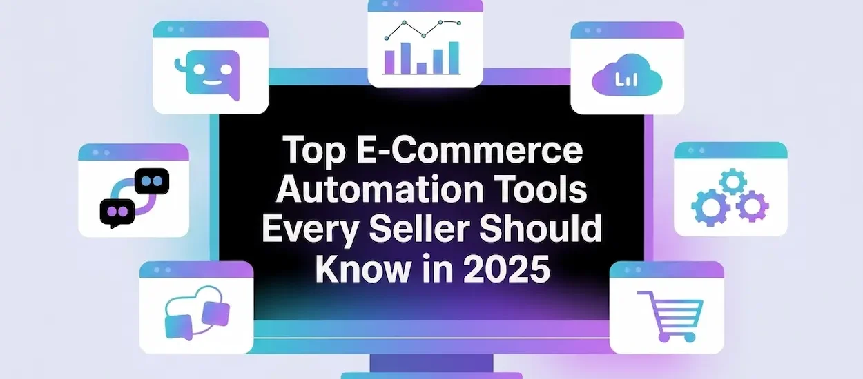 Top e-commerce automation tools in 2025 shown on screen with seller tools, cart, chat and analytics icons
