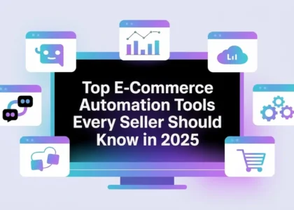 Top e-commerce automation tools in 2025 shown on screen with seller tools, cart, chat and analytics icons