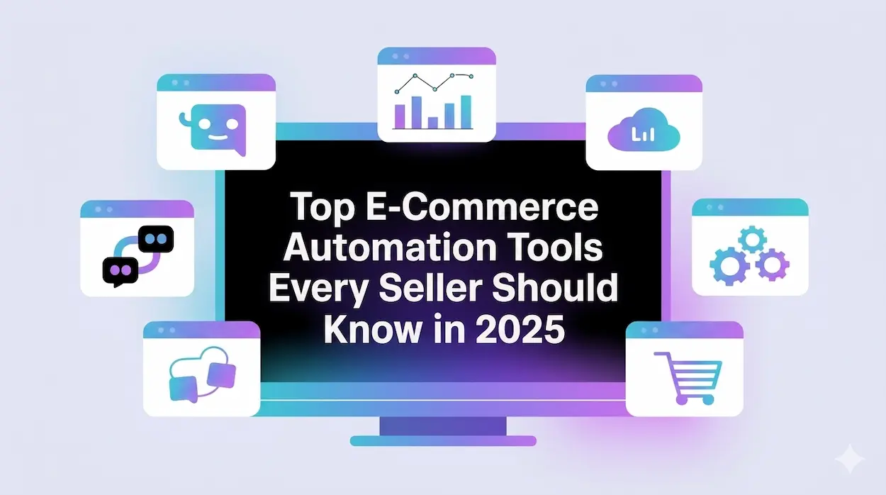 Top e-commerce automation tools in 2025 shown on screen with seller tools, cart, chat and analytics icons